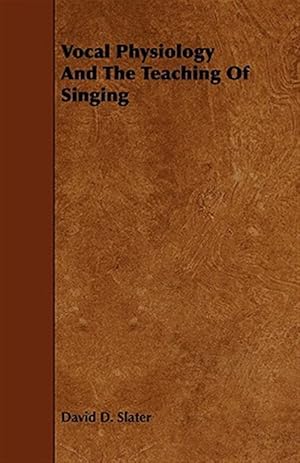 Imagen del vendedor de Vocal Physiology and the Teaching of Singing a la venta por GreatBookPrices