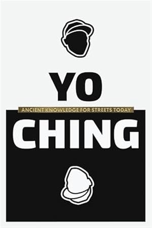 Imagen del vendedor de Yo Ching: Ancient Knowledge for Streets Today a la venta por GreatBookPrices