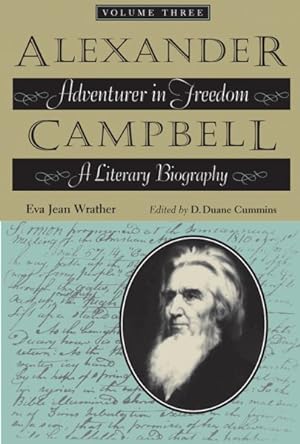 Bild des Verkufers fr Alexander Campbell: Adventurer in Freedom : A Literary Biography zum Verkauf von GreatBookPrices