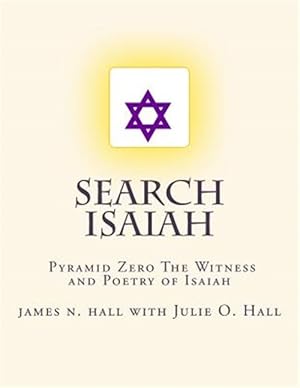 Immagine del venditore per Search Isaiah : Pyramid Zero the Witness and Poetry of Isaiah venduto da GreatBookPrices