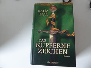 Bild des Verkufers fr Das kupferne Zeichen. Roman. Hardcover mit Schutzumschlag zum Verkauf von Deichkieker Bcherkiste