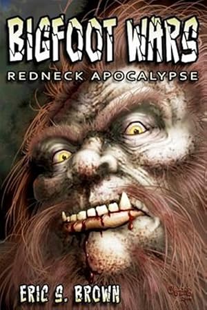 Immagine del venditore per Bigfoot Wars: Redneck Apocalypse venduto da GreatBookPrices