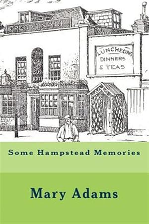 Bild des Verkufers fr Some Hampstead Memories zum Verkauf von GreatBookPrices