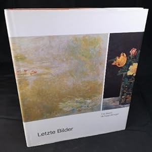 Image du vendeur pour Letzte Bilder - Von Manet bis Kippenberger. Ausstellungskatalog. mis en vente par ANTIQUARIAT Franke BRUDDENBOOKS