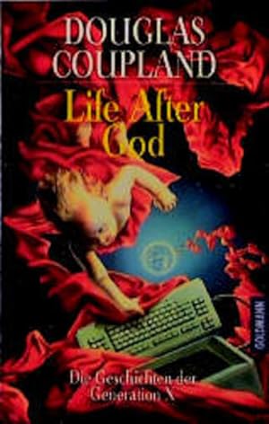 Seller image for Life After God: Die Geschichten der Generation X for sale by Gerald Wollermann