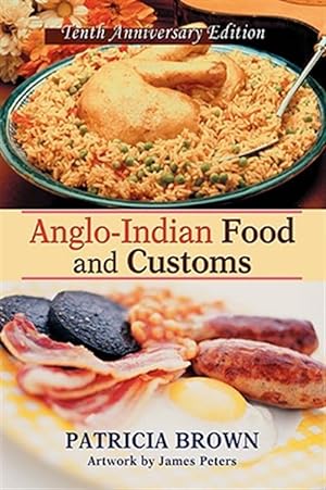 Seller image for Anglo-indian Food and Customs : Tenth Anniversary Edition for sale by GreatBookPricesUK
