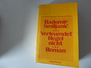 Seller image for Verleumdet Hegel nicht. Roman. dva international - Der neue Roman. TB for sale by Deichkieker Bcherkiste