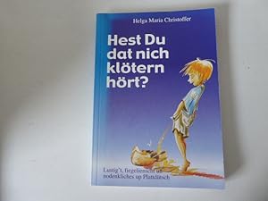 Bild des Verkufers fr Hest Du dat nich kltern hrt? Lustig't, fiegelienscht und nodenkliches up Plattdtsch. Softcover zum Verkauf von Deichkieker Bcherkiste