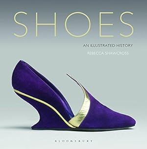 Bild des Verkufers fr Shoes: An Illustrated History zum Verkauf von WeBuyBooks