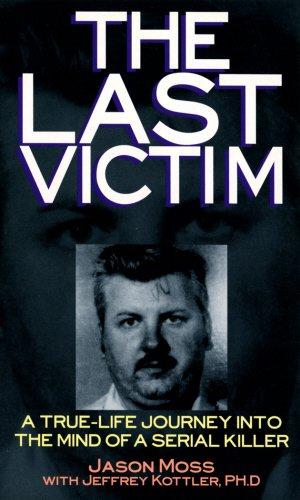 Bild des Verkufers fr The Last Victim: A True-life Journey into the Mind of the Serial Killer zum Verkauf von WeBuyBooks