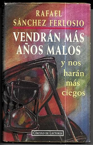 Imagen del vendedor de Vendrn ms aos malos y nos harn ms ciegos a la venta por FERDYDURKE LIBROS