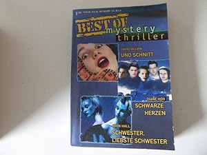 Bild des Verkufers fr Best of Mystery-Thriller: Und Schnitt / Schwarze Herzen / Schwester, liebste Schwester. TB zum Verkauf von Deichkieker Bcherkiste