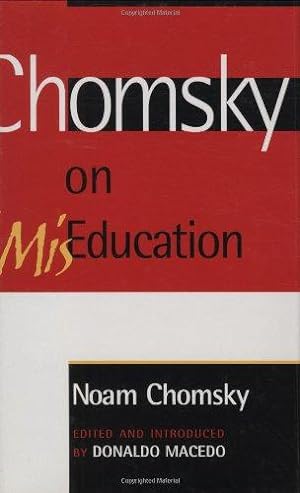 Bild des Verkufers fr Chomsky on Miseducation (Critical Perspectives) (Critical Perspectives Series: A Book Series Dedicated to Paulo Freire) zum Verkauf von WeBuyBooks