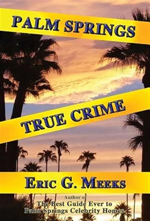 Bild des Verkufers fr Palm Springs True Crime zum Verkauf von GreatBookPrices