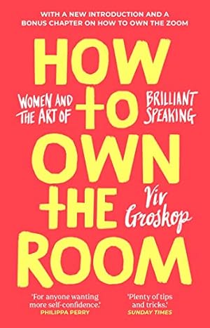 Seller image for How to Own the Room: Women and the Art of Brilliant Speaking for sale by WeBuyBooks