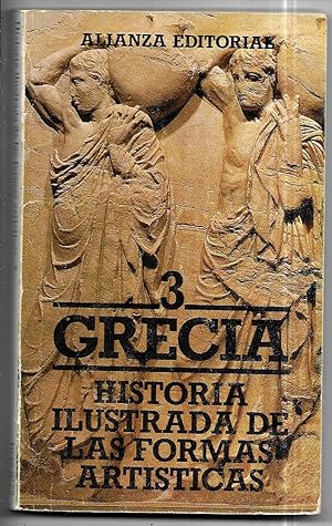 Grecia . Historia ilustrada de las formas artísticas nº 3