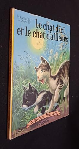 Image du vendeur pour Le chat d'ici et le chat d'ailleurs mis en vente par Abraxas-libris