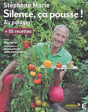 Bild des Verkufers fr Silence, a pousse ! Au potager + 55 recettes zum Verkauf von Pare Yannick