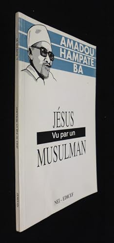 Bild des Verkufers fr Jsus vu par un musulman zum Verkauf von Abraxas-libris