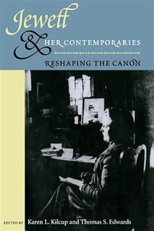 Immagine del venditore per Jewett and Her Contemporaries : Reshaping the Canon venduto da GreatBookPrices