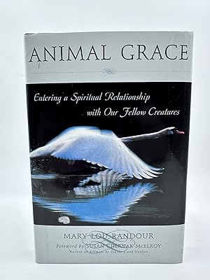 Seller image for Animal Grace Entering a Spiritual Relationship with Our Fellow Creatures for sale by Dean Family Enterprise