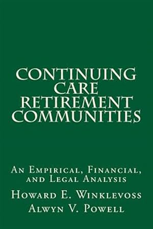 Imagen del vendedor de Continuing Care Retirement Communities : An Empirical, Financial, and Legal Analysis a la venta por GreatBookPricesUK