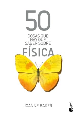 Seller image for 50 cosas que hay que saber sobre fsica/ 50 Physics Ideas You Really Need to Know -Language: Spanish for sale by GreatBookPrices