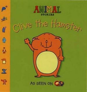 Bild des Verkufers fr Animal Stories " Clive the Hamster zum Verkauf von WeBuyBooks 2