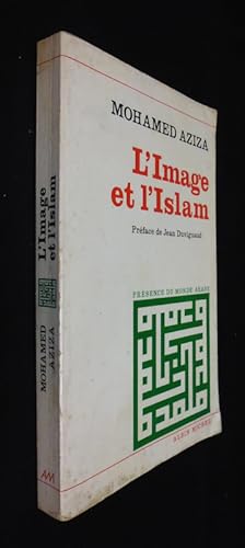 Imagen del vendedor de L'Image et l'Islam. L'image dans la socit arabe contemporaine a la venta por Abraxas-libris