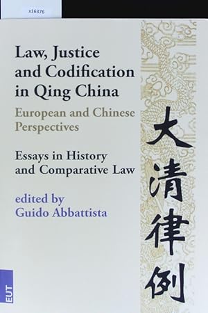 Bild des Verkufers fr Law, justice and codification in Qing China. European and Chinese perspectives : essays in history and comparative law. zum Verkauf von Antiquariat Bookfarm