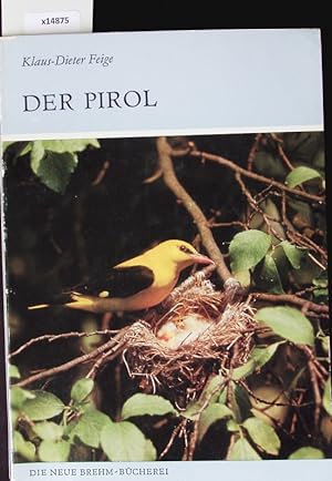 Bild des Verkufers fr Der Pirol. Oriolus oriolus. zum Verkauf von Antiquariat Bookfarm