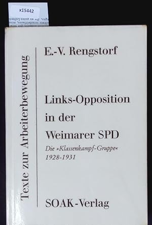 Bild des Verkufers fr Links-Opposition in der Weimarer SPD. Die Klassenkampf-Gruppe 1928 - 1931. zum Verkauf von Antiquariat Bookfarm