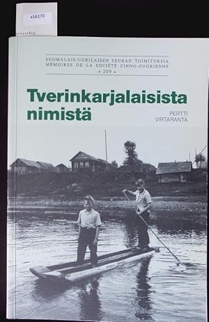 Imagen del vendedor de Tverinkarjalaisista nimist. Suomalais-Ugrilaisen Seuran toimituksia. a la venta por Antiquariat Bookfarm