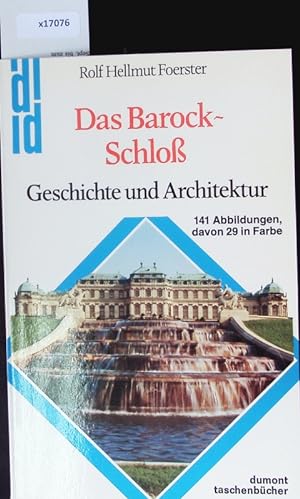 Bild des Verkufers fr Das Barock-Schlo. Geschichte und Architektur. zum Verkauf von Antiquariat Bookfarm