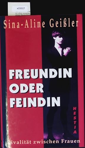 Seller image for Freundin oder Feindin. Rivalitt zwischen Frauen. for sale by Antiquariat Bookfarm
