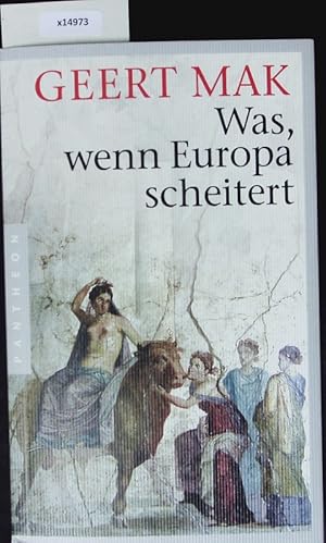 Bild des Verkufers fr Was, wenn Europa scheitert. zum Verkauf von Antiquariat Bookfarm