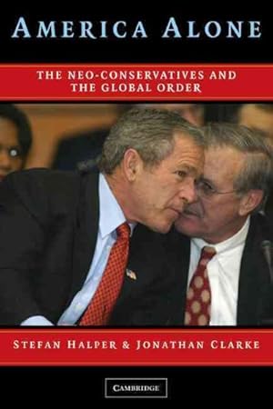 Immagine del venditore per America Alone : The Neo-Conservatives and the Global Order venduto da GreatBookPrices