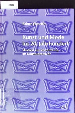 Seller image for Kunst und Mode im 20. Jahrhundert. for sale by Antiquariat Bookfarm