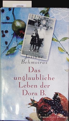 Bild des Verkufers fr Das unglaubliche Leben der Dora B. zum Verkauf von Antiquariat Bookfarm