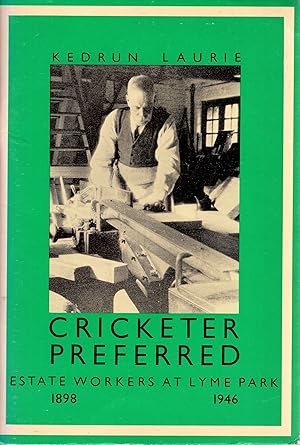 Cricketer Preferred Estate Workers at Lyme Park 1898 - 1946