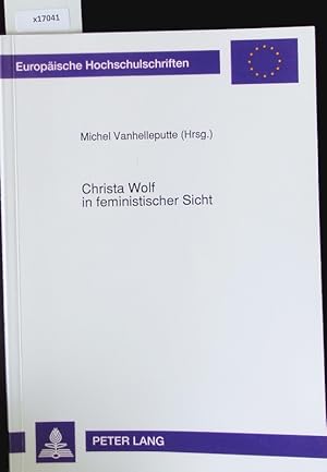 Seller image for Christa Wolf in feministischer Sicht. Europische Hochschulschriften. for sale by Antiquariat Bookfarm