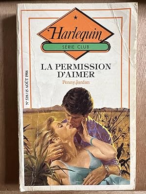 Image du vendeur pour La Permission d'aimer (Le Club Harlequin) mis en vente par Dmons et Merveilles