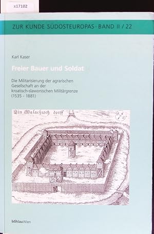 Imagen del vendedor de Freier Bauer und Soldat. Zur Kunde Sdosteuropas. a la venta por Antiquariat Bookfarm