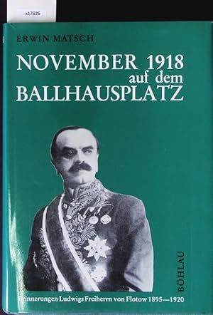 Imagen del vendedor de November 1918 auf dem Ballhausplatz. a la venta por Antiquariat Bookfarm