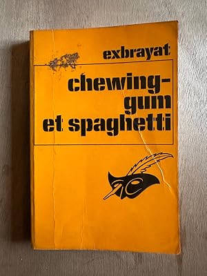 Bild des Verkufers fr Chewing Gum Et Spaghetti zum Verkauf von Dmons et Merveilles