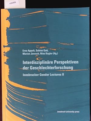 Bild des Verkufers fr Interdisziplinre Perspektiven der Geschlechterforschung. Innsbrucker gender lectures; 2.2013. zum Verkauf von Antiquariat Bookfarm