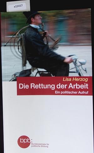 Seller image for Die Rettung der Arbeit. for sale by Antiquariat Bookfarm