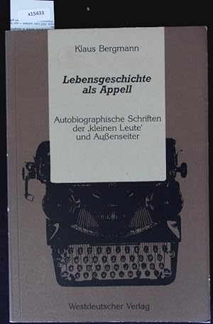Bild des Verkufers fr Lebensgeschichte als Appell. zum Verkauf von Antiquariat Bookfarm