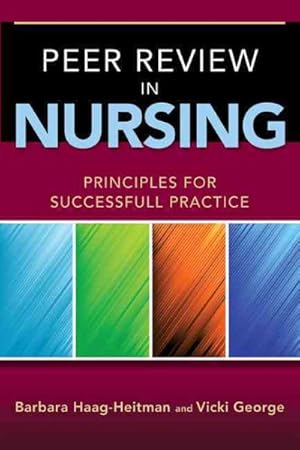 Seller image for Peer Review in Nursing : Principles for Successful Practice for sale by GreatBookPricesUK