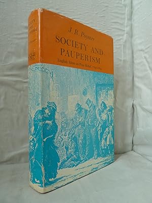 Society and Pauperism: English Ideas on Poor Relief 1795-1834